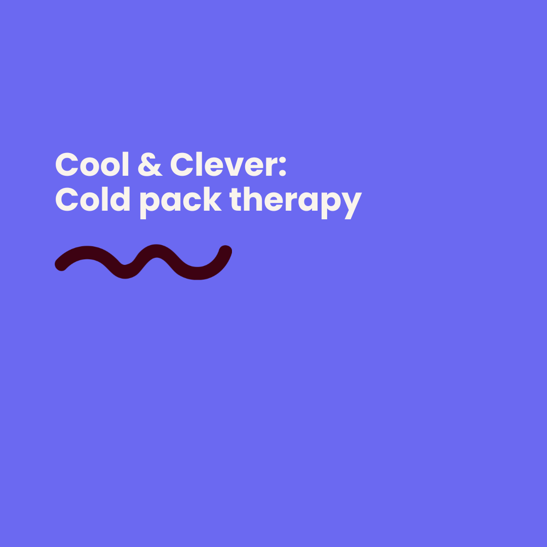 Cool & Clever: Cold pack therapy