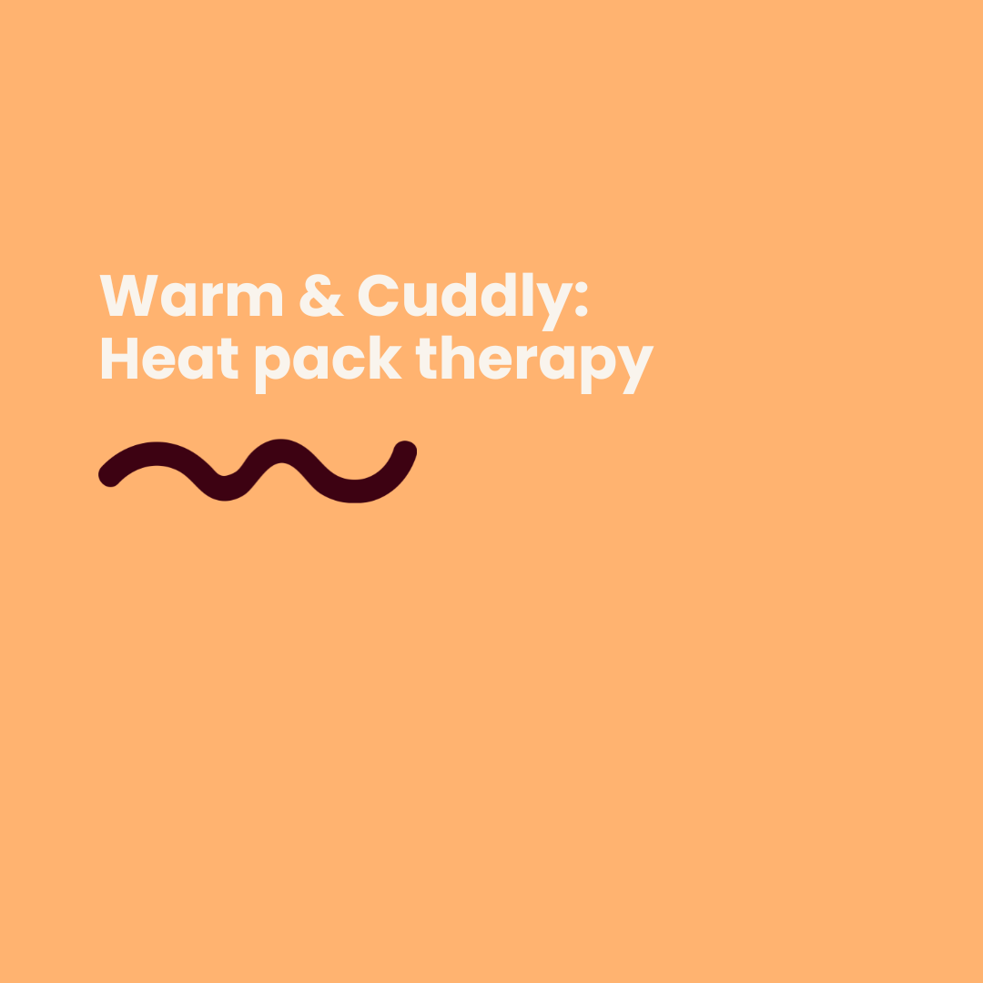 Warm & Cuddly: Heat pack therapy